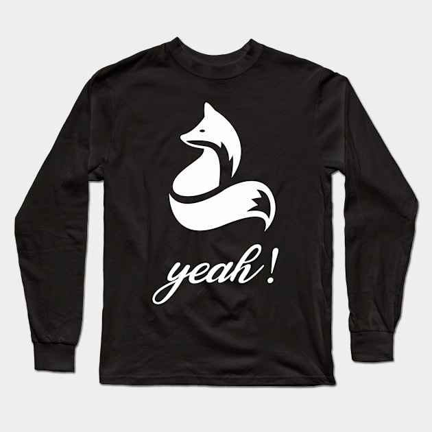 Fox Yeah Long Sleeve T-Shirt by Sham